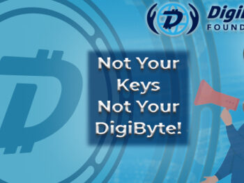 Not Your Keys Not Your DigiByte!